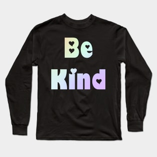 Be Kind Long Sleeve T-Shirt